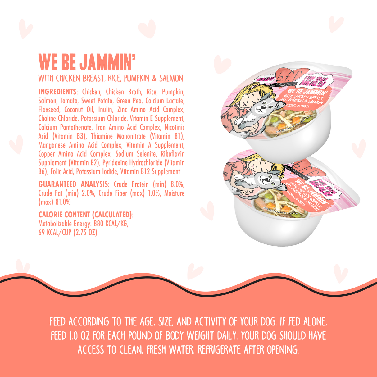 Two containers of BFF Best Fido Friend’s We Be Jammin’ chicken and rice dog food are stacked. The peach and pink packaging shows a cartoon dog, food images, ingredients list, nutrition information, and feeding instructions.