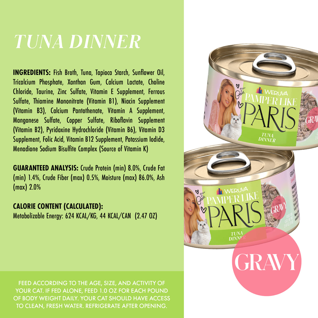 A Weruva Tuna Dinner in Gravy label displays ingredients, guaranteed analysis, and feeding instructions. Shown are two cans with pink labels featuring tender tuna and a round accent highlighting “delicious gravy.”.