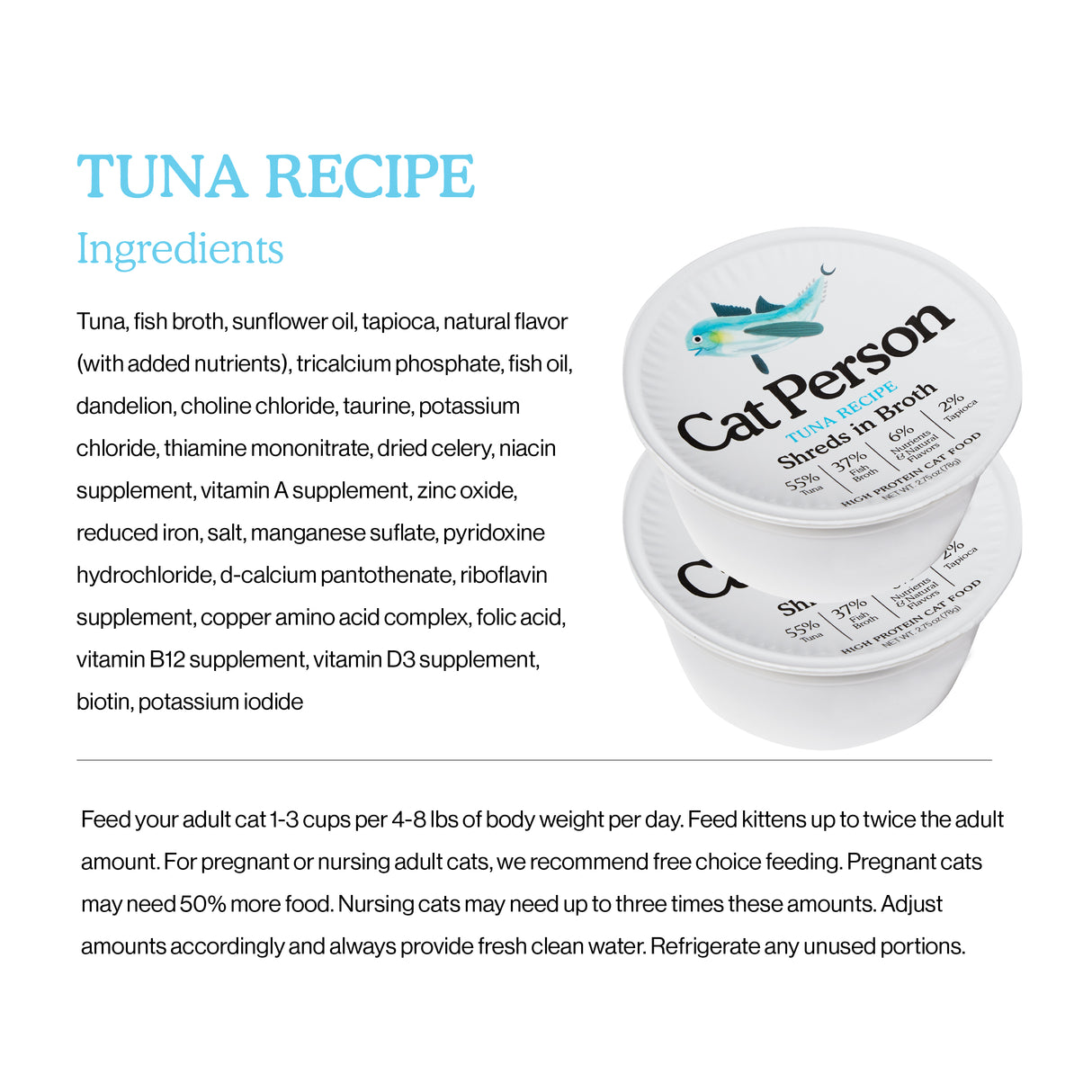 Two containers of Cat Person Tuna Shreds in Broth are stacked, highlighting this protein-rich cat food made with tuna, fish broth, sunflower oil, vitamins, and minerals. Balanced feeding instructions appear below.
