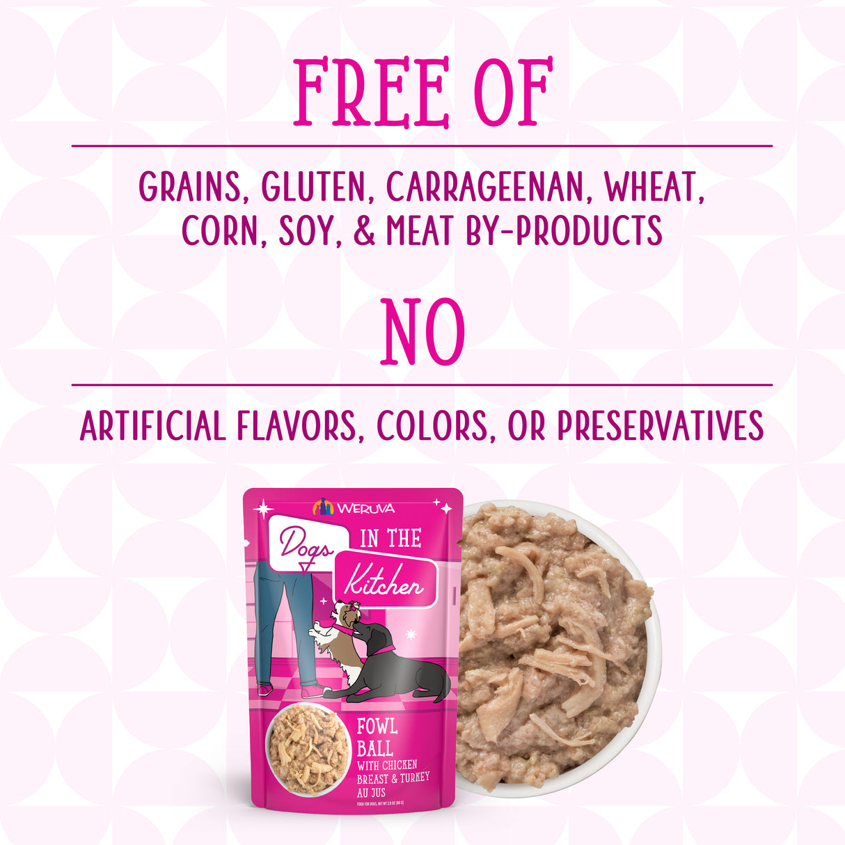 Dogs in the Kitchen Fowl Ball is a pink package of high-protein dog food made with cage-free chicken—perfect for picky eaters.