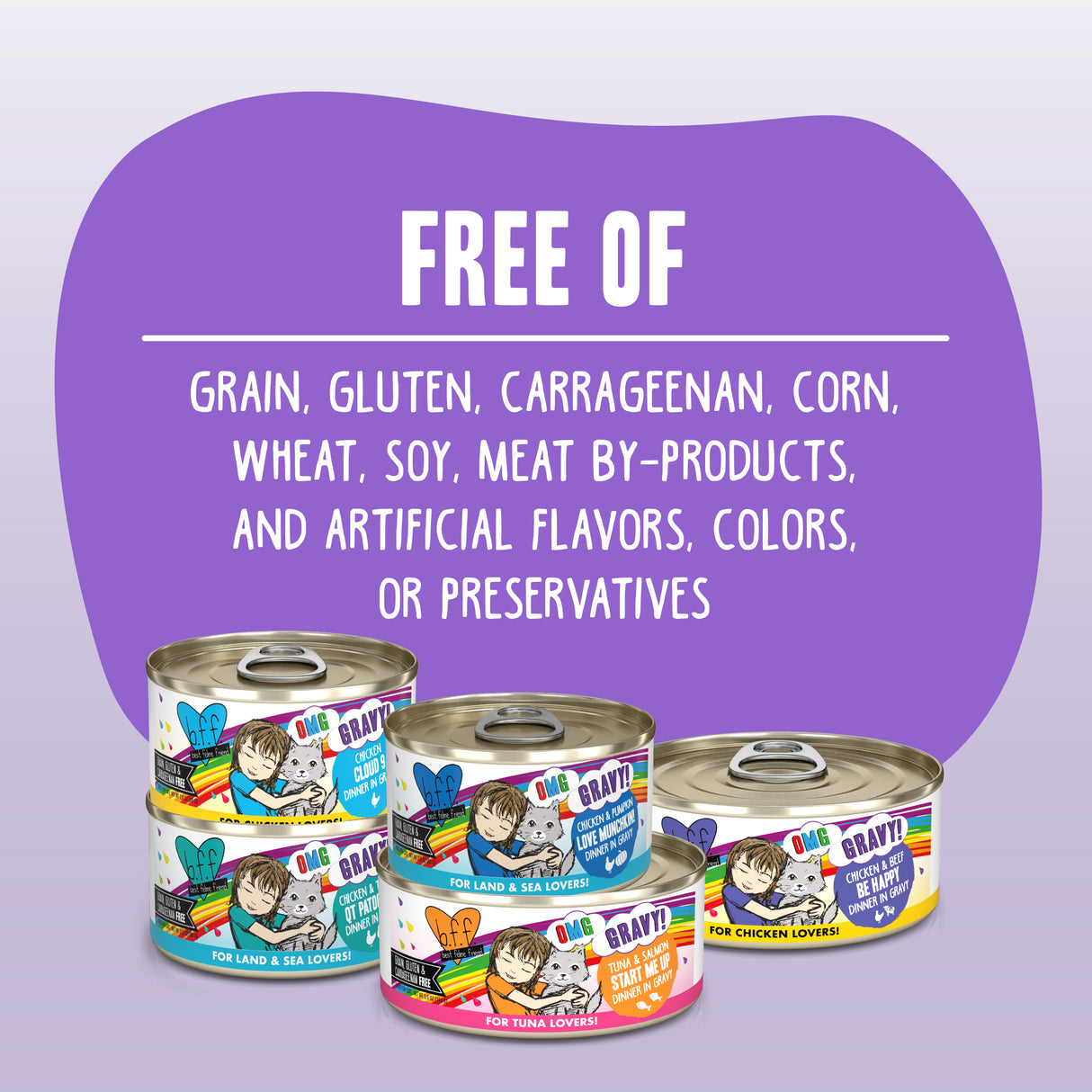 Four colorful cans of BFF Best Feline Friend Tuna & Salmon Start Me Up cat food, ideal for gravy lovers, are shown below a purple label reading: Free of grain, gluten, carrageenan, corn, wheat, soy, by-products, and artificial additives.