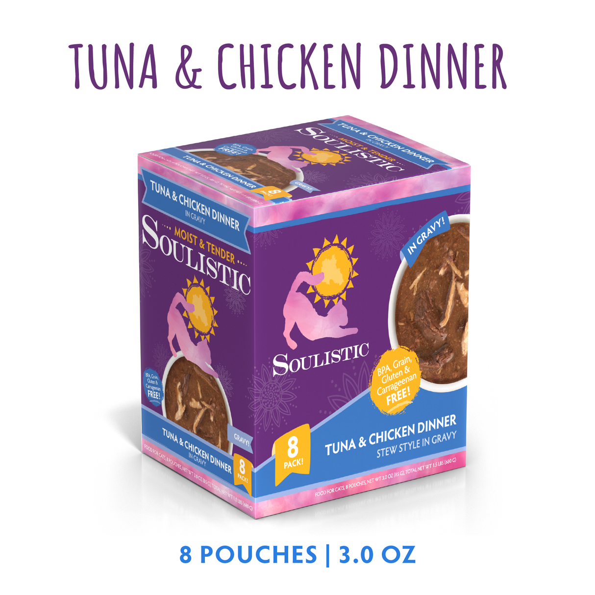 A colorful box of Soulistic Tuna & Chicken Dinner in Gravy cat food, made with wild-caught tuna, moist & tender, featuring images of the food and labeled 8 pack, 8 pouches (3.0 oz each), grain, gluten & carrageenan free.