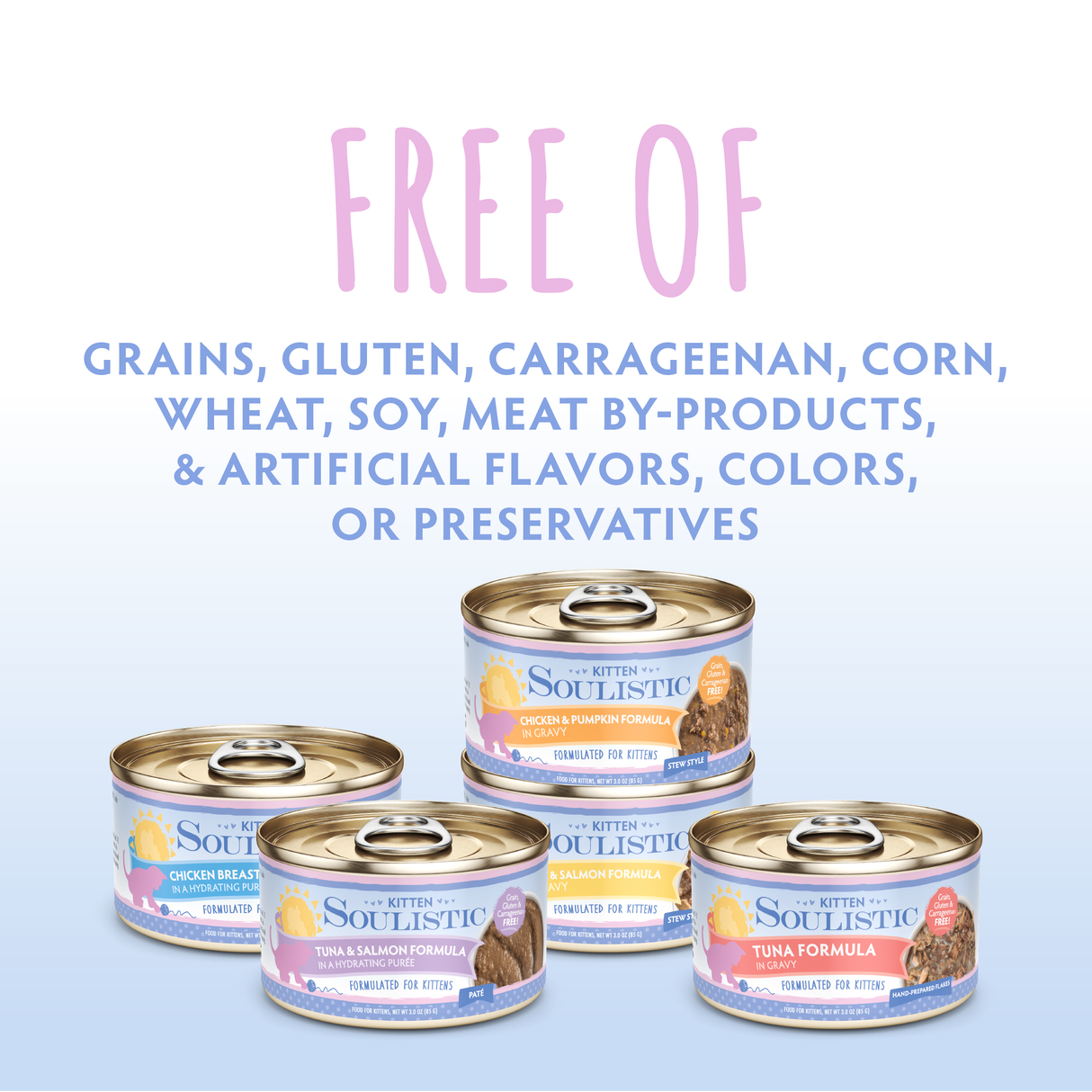 Four cans of Soulistic Tuna & Salmon Formula in Hydrating Purée are shown. The grain-free recipe contains wild-caught fish and has no gluten, corn, soy, meat by-products, or artificial flavors, colors, or preservatives.