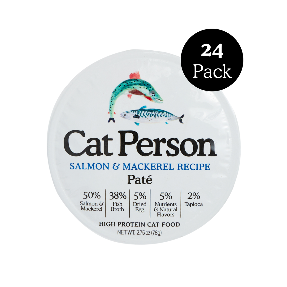 Round lid for Cat Person Salmon & Mackerel Paté features two fish images, a "24 Pack" in a black circle, and contains 2.75 oz (78g) of protein-rich cat food, offering complete and balanced nutrition for cats.