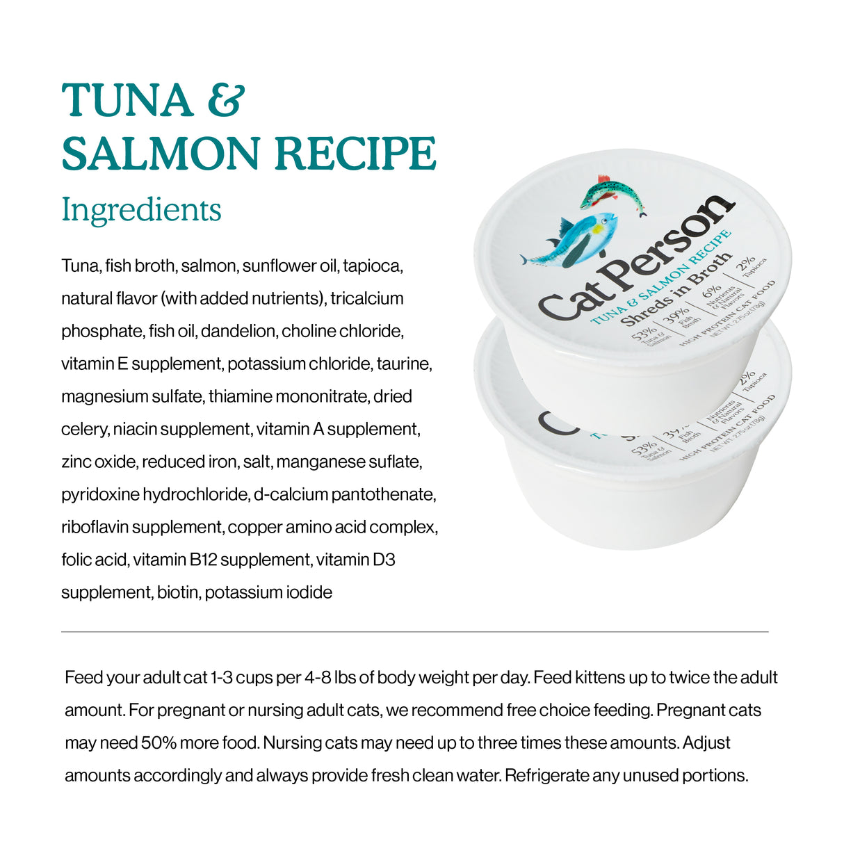 Image of Cat Person Tuna & Salmon Shreds in Broth, a protein-rich cat food container, showing the ingredient list and feeding instructions for adult, pregnant, and nursing cats against a white background.