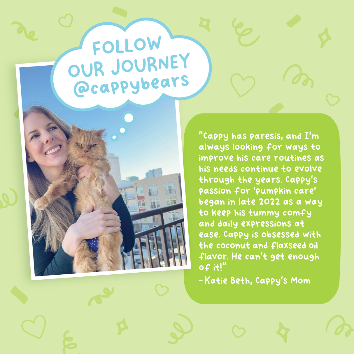 A smiling woman holds an orange fluffy cat under its front legs. A green speech bubble features a testimonial about Weruva’s Cappy's Pumpkin Patch Up Variety Pack for healthy digestion, tagging @cappybears with hearts and paw prints in the background.