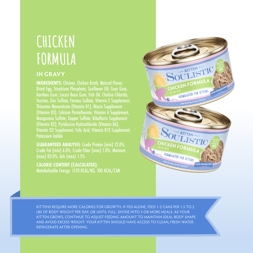Two cans of Soulistic Chicken Formula in Au Jus kitten food are displayed on a pale green background, with ingredients, nutrition facts, and feeding instructions in white and blue text to support healthy kitten growth.